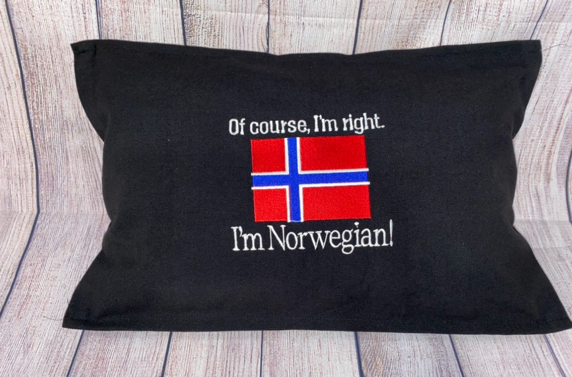 Of Course I'm Right, I'm Norwegian Decorative Pillow