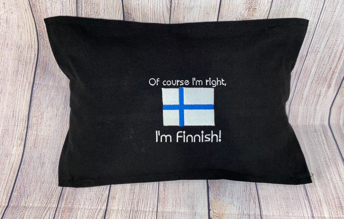 Of Course I'm Right, I'm Finnish Decorative Pillow